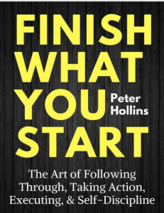 Rich Results on Google's SERP when searching for 'Finish What You Start The Art of Following Through ,Taking Action,Executing ,&Self-Disciplineby Peter Hollins'