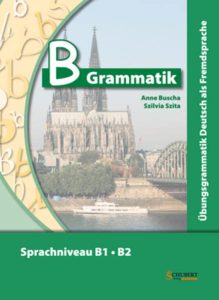 B Grammatik Anne Buscha Szilvia Szita Sprachniveau B1 B2