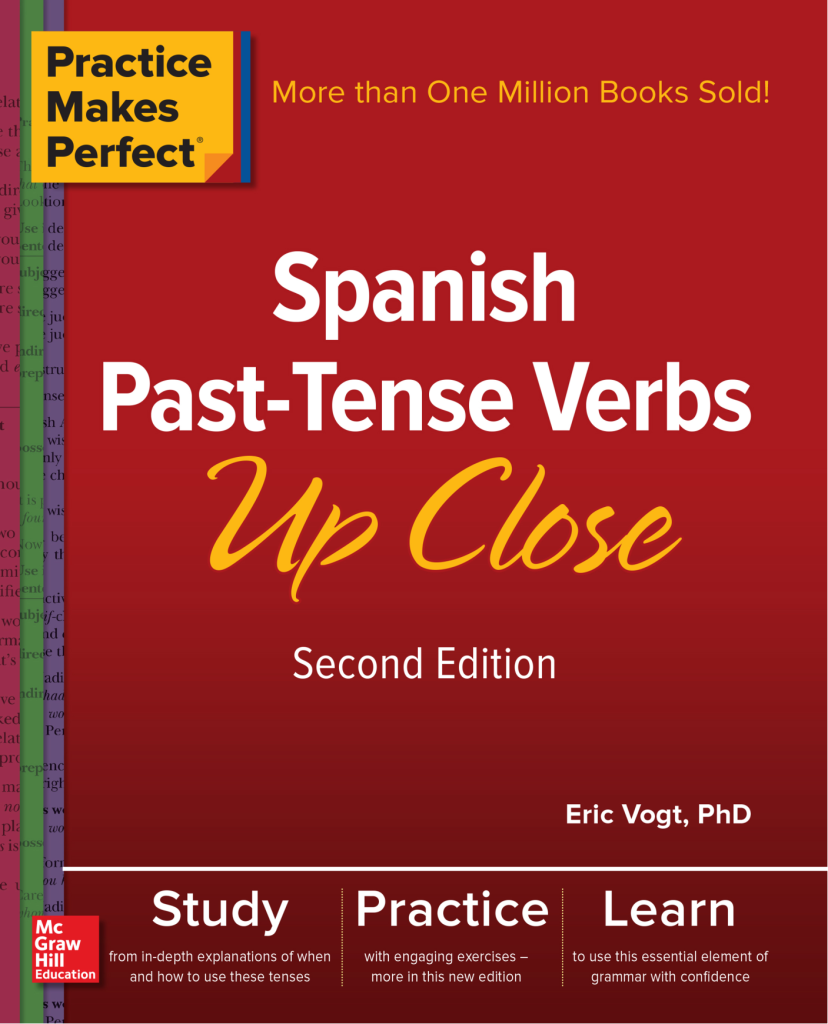 Practice Makes Perfect Spanish Past-Tense Verbs Up Close Book