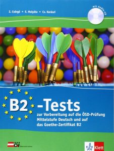 B2 Tests zur Vorbereitung auf die ÖSD-Prüfung Mittelstufe Deutsch und aus das Goethe-Zertifikat B2