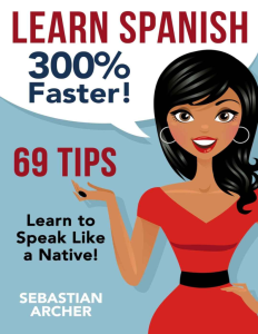 Learn Spanish 300 Faster 69 Tips Book